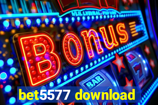 bet5577 download